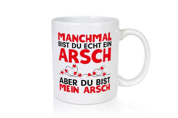 Mein Arsch | Beziehung Tasse | Freund | Valentinstag - Tasse Weiss - Kaffeetasse / Geschenk / Familie