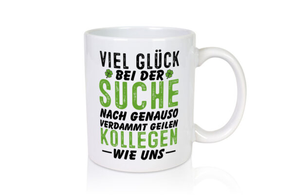 Sehr geile Kollegen - Tasse Weiss - Kaffeetasse / Geschenk / Familie
