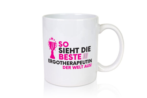 Die Weltbeste Ergotherapeutin | Ergotherapie - Tasse Weiss - Kaffeetasse / Geschenk / Familie