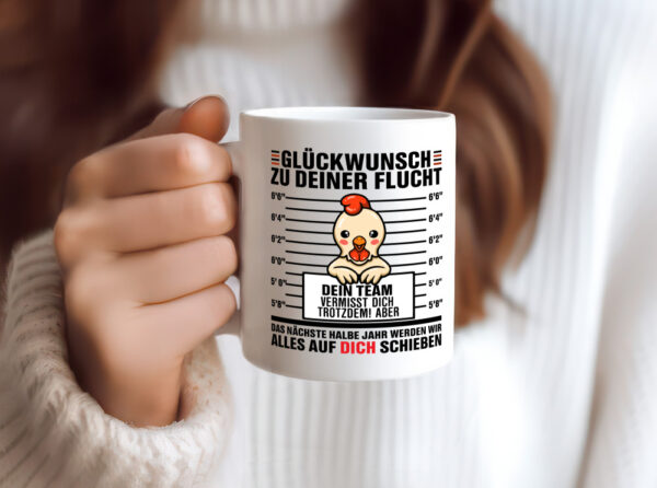 Glückwunsch zu deiner Flucht | Abschiedgeschenk - Tasse Weiss - Kaffeetasse / Geschenk / Familie