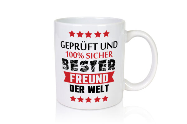 Geprüft & Sicher bester Freund | Freundschaft - Tasse Weiss - Kaffeetasse / Geschenk / Familie