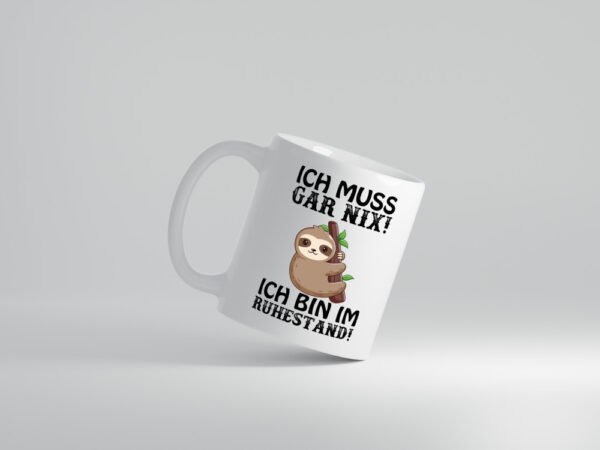 Ich bin im Ruhestand - Tasse Weiss - Kaffeetasse / Geschenk / Familie