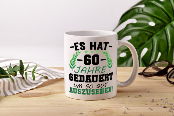 Es hat 60 Jahre gedauert um so gut | 60. Geburtstag - Tasse Weiss - Kaffeetasse / Geschenk / Familie