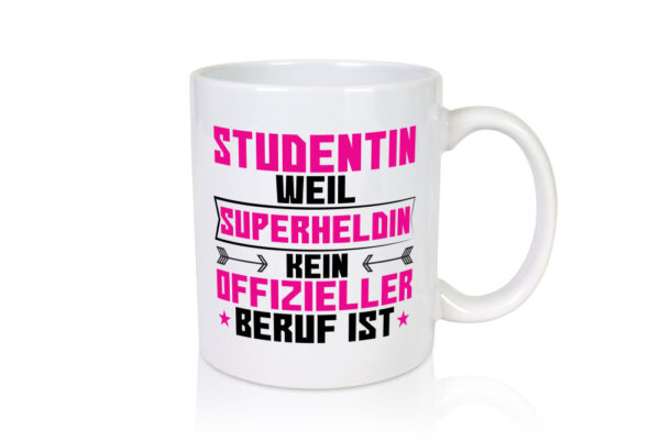 Superheldin Studentin | Uni | Studium | Universität - Tasse Weiss - Kaffeetasse / Geschenk / Familie