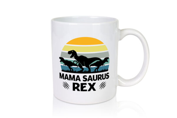 Mama Saurus Rex | Dinosaurier | Muttertag | Dino | Rex - Tasse Weiss - Kaffeetasse / Geschenk / Familie
