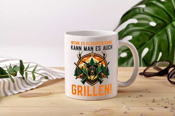 Wenn es flüchten kann kann man es auch Grillen | Jäger - Tasse Weiss - Kaffeetasse / Geschenk / Familie