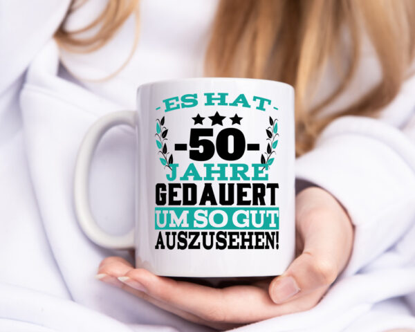 Es hat gedauert um so gut auszusehen | 50. Geburtstag - Tasse Weiss - Kaffeetasse / Geschenk / Familie