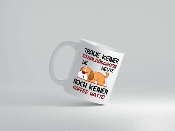 Traue keiner Sozialpädagogin | Humor | Pädagogin - Tasse Weiss - Kaffeetasse / Geschenk / Familie