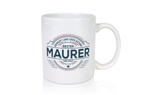 Geprüft und sicher: Maurer | Bau | Handwerker - Tasse Weiss - Kaffeetasse / Geschenk / Familie
