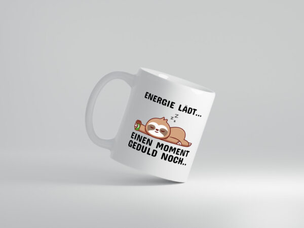 Einen Moment Geduld noch? - Tasse Weiss - Kaffeetasse / Geschenk / Familie