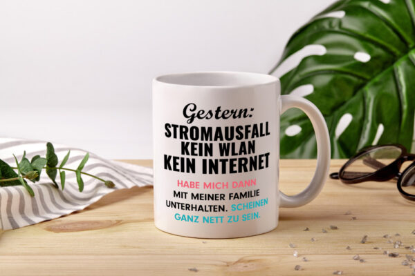 Stromausfall | Nette Familie | Kein Internet - Tasse Weiss - Kaffeetasse / Geschenk / Familie