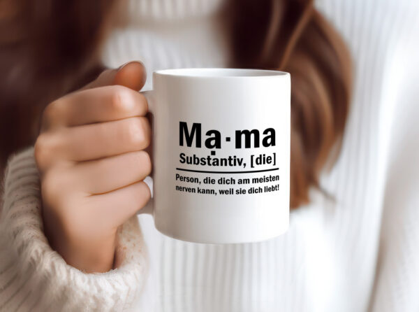 Mama nervt dich | Muttertag | Mama ist die beste - Tasse Weiss - Kaffeetasse / Geschenk / Familie