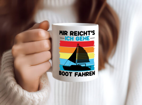 Mir reichts ich geh Boot Fahren | Bootsfahrer | Motorboot - Tasse Weiss - Kaffeetasse / Geschenk / Familie