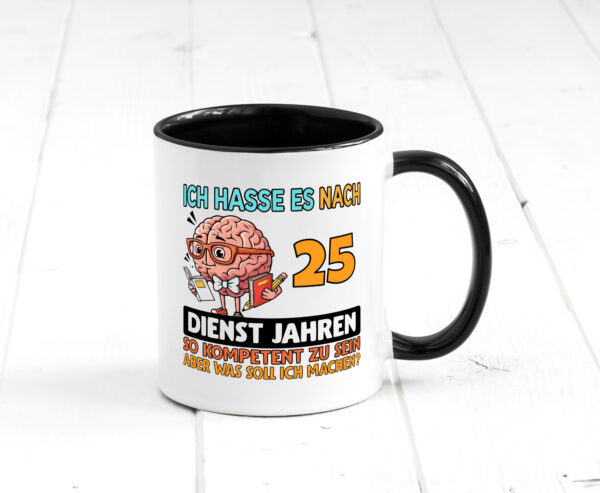 25 Dienstjahre | Arbeit | Kompetent Farbige Tasse - Kaffeetasse / Geschenk / Familie