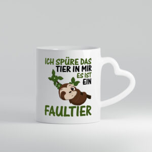 Ich spüre das Tier in mir | Faultier | Faul sein - Herzhenkel Tasse - Kaffeetasse / Geschenk / Familie