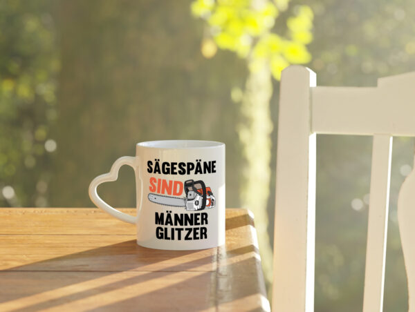 Sägespäne sind Männer Glitzer | Baumfäller | Bäume | Holz - Herzhenkel Tasse - Kaffeetasse / Geschenk / Familie