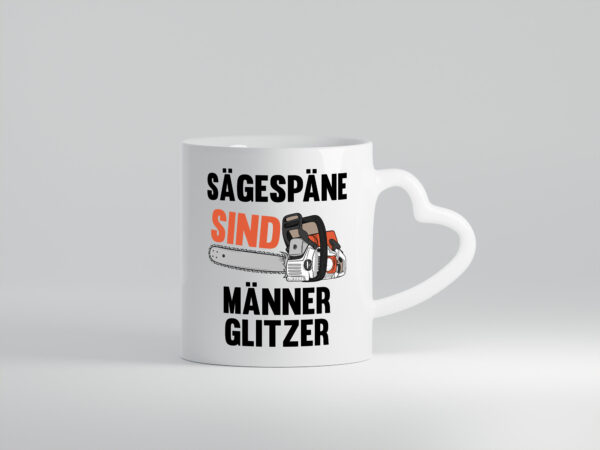 Sägespäne sind Männer Glitzer | Baumfäller | Bäume | Holz - Herzhenkel Tasse - Kaffeetasse / Geschenk / Familie