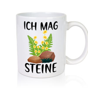 Ich mag Steine | Natur | Blumen - Tasse Weiss - Kaffeetasse / Geschenk / Familie