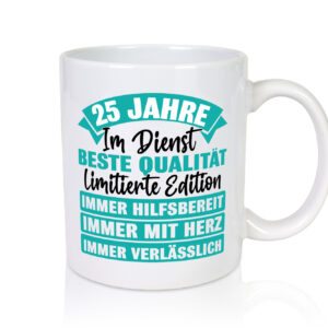 25 Jahre im Dienst | Jubiläum | Arbeit - Tasse Weiss - Kaffeetasse / Geschenk / Familie