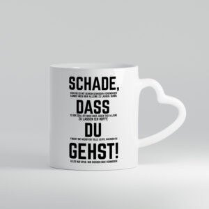 Schade das du gehst | Arbeitskollegen | Jobwechsel - Herzhenkel Tasse - Kaffeetasse / Geschenk / Familie