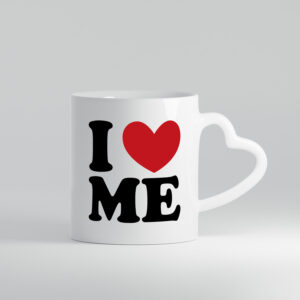 I love me vl10 - Herzhenkel Tasse - Kaffeetasse / Geschenk / Familie