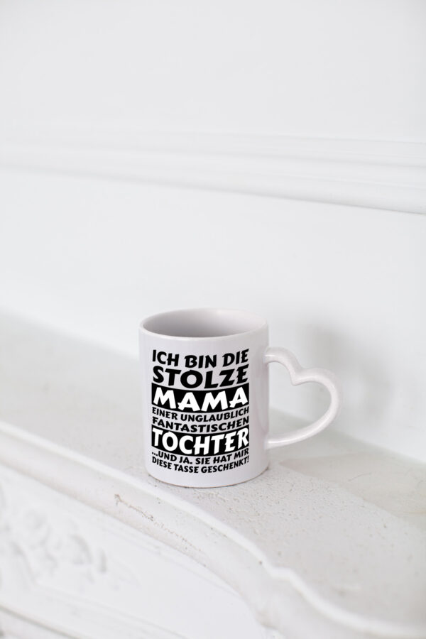 ich bin stolze Mama | Tochter Geschenk | Ich liebe dich - Herzhenkel Tasse - Kaffeetasse / Geschenk / Familie