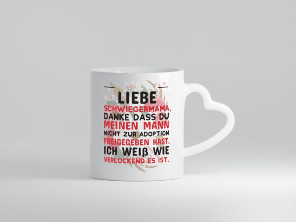 Liebe Schwiegermama | Spruch Tasse | Ehemann Humor - Herzhenkel Tasse - Kaffeetasse / Geschenk / Familie