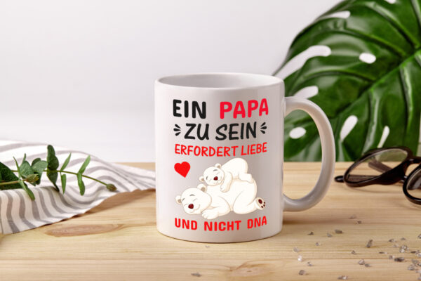 Papa sein | Stiefvater Tasse | Liebe nicht DNA | Kinder - Tasse Weiss - Kaffeetasse / Geschenk / Familie