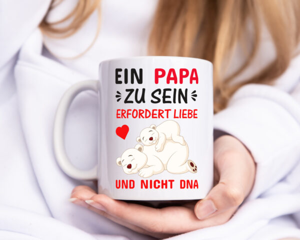 Papa sein | Stiefvater Tasse | Liebe nicht DNA | Kinder - Tasse Weiss - Kaffeetasse / Geschenk / Familie