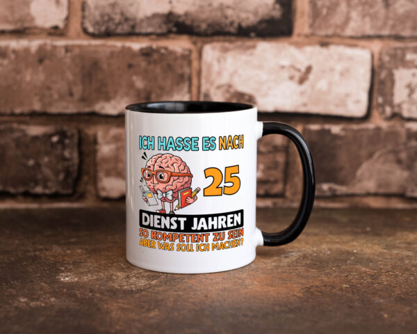 25 Dienstjahre | Arbeit | Kompetent Farbige Tasse - Kaffeetasse / Geschenk / Familie