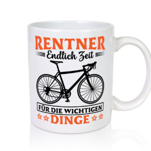 Rentner | Zeit für wichtige Dinge | Fahrrad - Tasse Weiss - Kaffeetasse / Geschenk / Familie