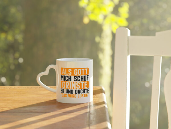 Als Gott mich Grinste er | Das wird Lustig | Nerven - Herzhenkel Tasse - Kaffeetasse / Geschenk / Familie