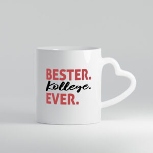 Bester Kollege ever | Freundschaft für immer - Herzhenkel Tasse - Kaffeetasse / Geschenk / Familie