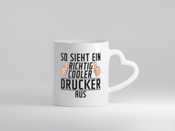 Richtig Cooler Drucker | Druckerei | Print Medien - Herzhenkel Tasse - Kaffeetasse / Geschenk / Familie