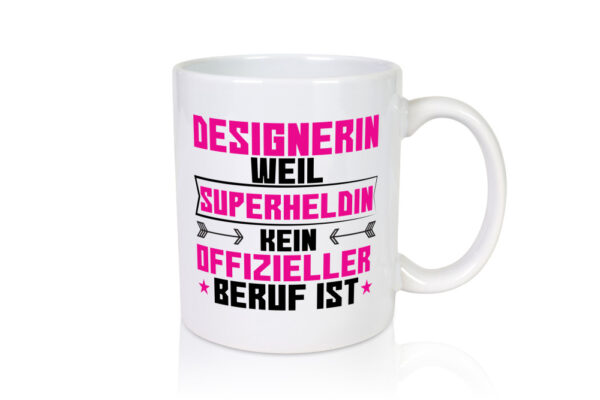 Superheldin Designerin | Mode - Tasse Weiss - Kaffeetasse / Geschenk / Familie
