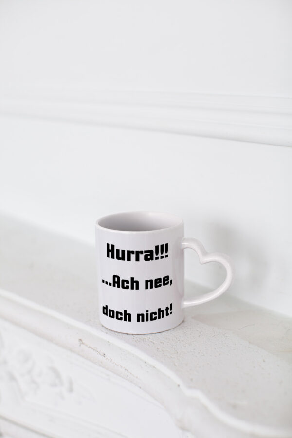 Hurta ach nee, doch nicht - Herzhenkel Tasse - Kaffeetasse / Geschenk / Familie