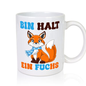 Bin halt ein Fuchs | Schlauer Fuchs - Tasse Weiss - Kaffeetasse / Geschenk / Familie