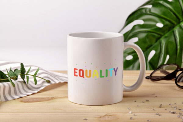 Equality Tasse | bunter Spruch | LGBTQ+ | farbenfroh - Tasse Weiss - Kaffeetasse / Geschenk / Familie
