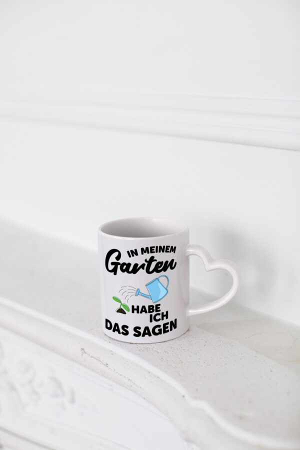 Ich habe das sagen im Garten | Gärtner | Pflanzen - Herzhenkel Tasse - Kaffeetasse / Geschenk / Familie