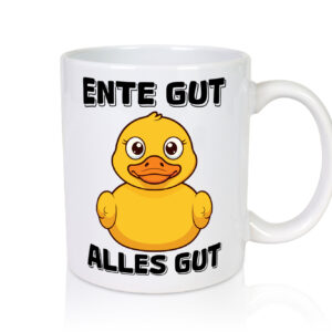 Ente gut alles gut | Quietscheente | Badeente - Tasse Weiss - Kaffeetasse / Geschenk / Familie