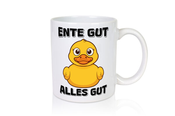 Ente gut alles gut | Quietscheente | Badeente - Tasse Weiss - Kaffeetasse / Geschenk / Familie