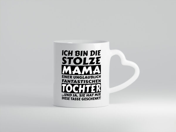 ich bin stolze Mama | Tochter Geschenk | Ich liebe dich - Herzhenkel Tasse - Kaffeetasse / Geschenk / Familie