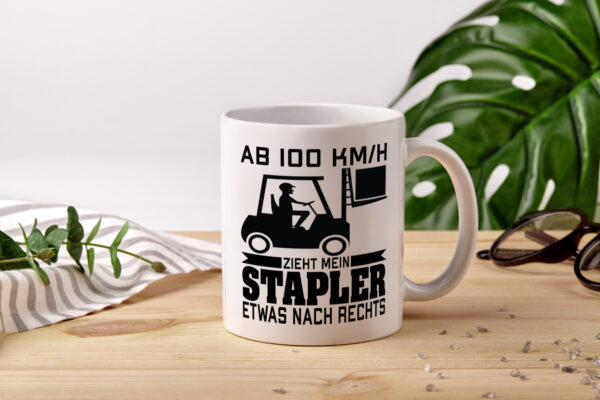 Mein Stapler zieht nach rechts | Staplerfahrer - Tasse Weiss - Kaffeetasse / Geschenk / Familie