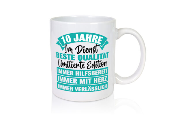 10 Jahre im Dienst | Jubiläum | Arbeit - Tasse Weiss - Kaffeetasse / Geschenk / Familie