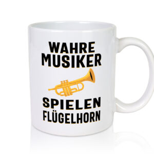 Wahre Musiker spielen Flügelhorn | Trompete - Tasse Weiss - Kaffeetasse / Geschenk / Familie