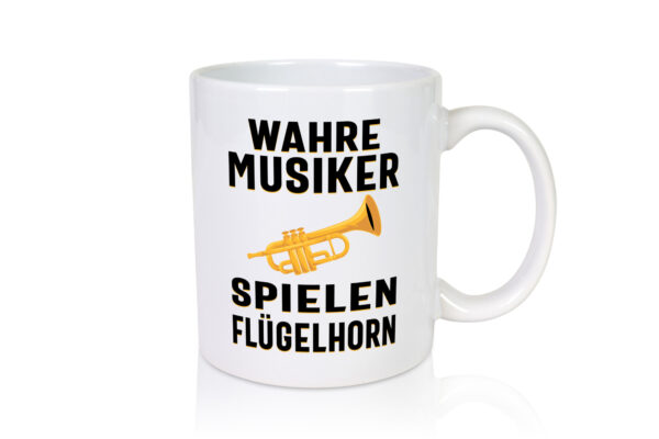 Wahre Musiker spielen Flügelhorn | Trompete - Tasse Weiss - Kaffeetasse / Geschenk / Familie