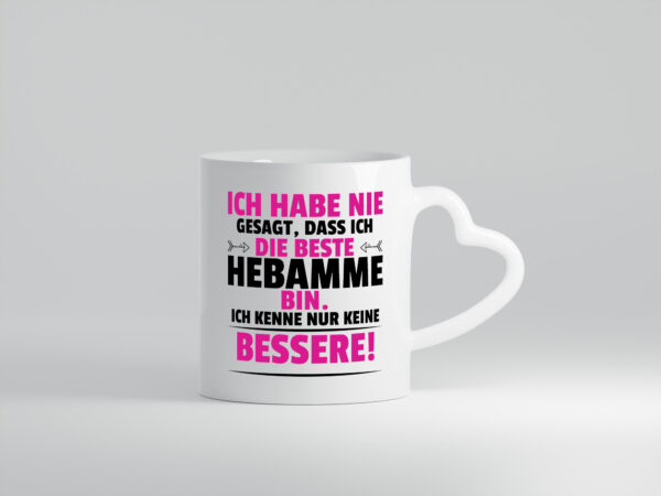 Die Beste Hebamme | Geburtshilfe - Herzhenkel Tasse - Kaffeetasse / Geschenk / Familie