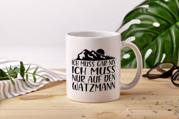 Muss nix, nur auf den Watzmann | Berg | Mond | Bäume - Tasse Weiss - Kaffeetasse / Geschenk / Familie