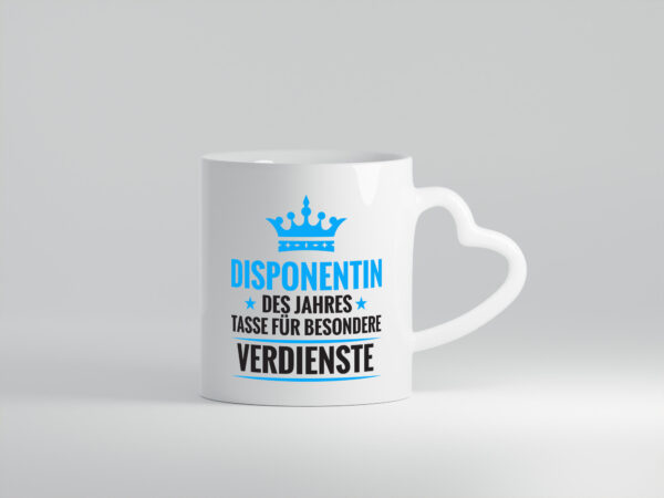 Besonderer Verdienst: Disponentin | Zuteilerin - Herzhenkel Tasse - Kaffeetasse / Geschenk / Familie