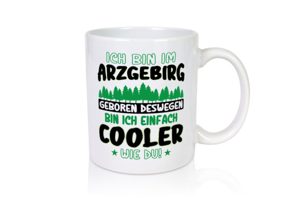Ich bin im Arzgebirge geboren | Gebirge | Sterne - Tasse Weiss - Kaffeetasse / Geschenk / Familie